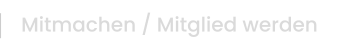 Mitmachen / Mitglied werden