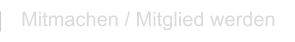 Mitmachen / Mitglied werden